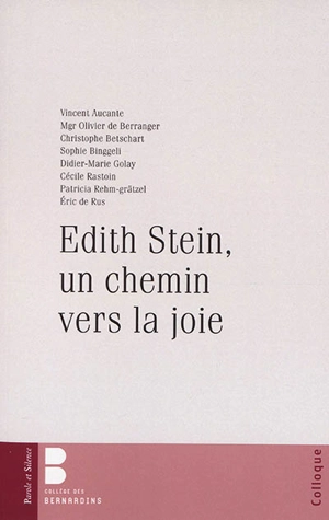 Edith Stein : un chemin vers la joie : colloque du 5 décembre 2009
