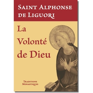 La volonté de Dieu - Alphonse de Liguori