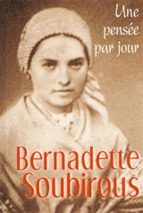 Bernadette Soubirous : une pensée par jour - Bernadette Soubirous