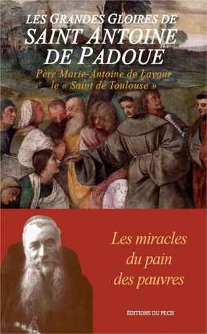Les grandes gloires de saint Antoine de Padoue - Marie-Antoine