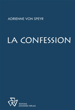 La confession - Adrienne von Speyr