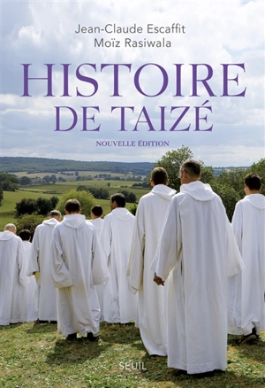 Histoire de Taizé - Jean-Claude Escaffit