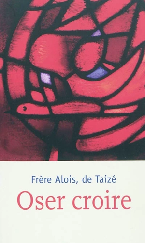 Oser croire - Alois