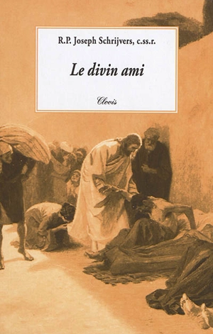 Le divin ami : pensées de retraite - Joseph Schryvers