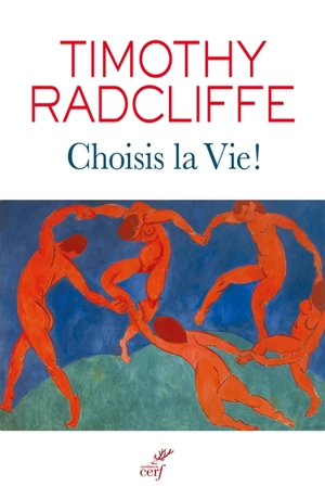 Choisis la vie ! : un imaginaire chrétien - Timothy Radcliffe