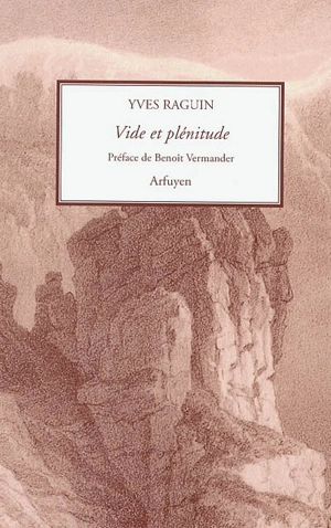 Vide et plénitude : deux relations spirituelles - Yves Raguin