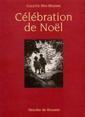 Célébration de Noël - Colette Nys-Mazure