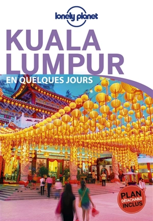 Kuala Lumpur en quelques jours - Isabel Albiston