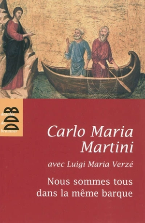Nous sommes tous dans la même barque - Carlo Maria Martini