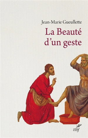 La beauté d'un geste - Jean-Marie Gueullette