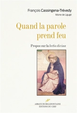 Quand la Parole prend feu : propos sur la lectio divina - François Cassingena-Trévedy