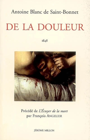 De la douleur : 1848. L'écuyer de la mort - Antoine Blanc de Saint-Bonnet