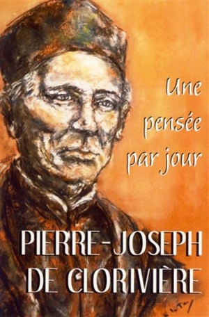 Pierre-Joseph de Clorivière : une pensée par jour - Pierre-Joseph Picot de Clorivière