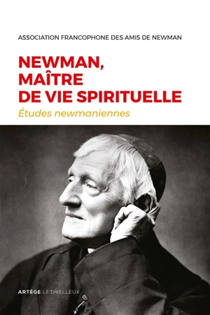 Etudes newmaniennes, n° 33. Newman, maître de vie spirituelle
