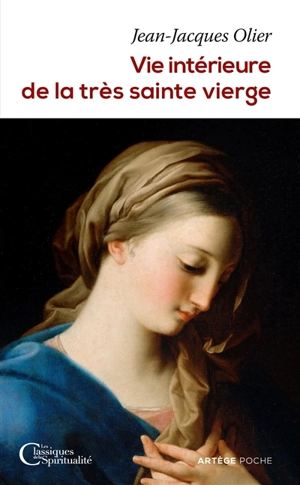 Vie intérieure de la Très Sainte Vierge - Jean-Jacques Olier