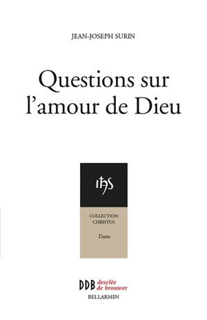 Questions sur l'amour de Dieu - Jean-Joseph Surin