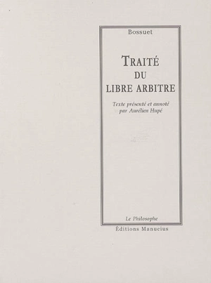 Traité du libre arbitre - Jacques-Bénigne Bossuet