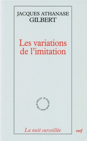 Les variations de l'imitation : une poétique de l'apparaître - Jacques Athanase Gilbert