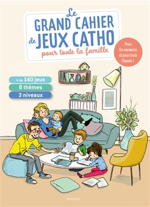 Le grand cahier de jeux catho pour toute la famille - Camille Pierre