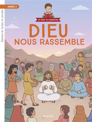 Dieu nous rassemble : année 3 - Eglise catholique. Diocèse (Tarbes / Lourdes, Hautes-Pyrénées)