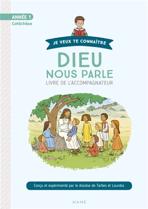Dieu nous parle : livre de l'accompagnateur : année 1, catéchèse - Eglise catholique. Diocèse (Tarbes / Lourdes, Hautes-Pyrénées)
