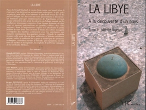 La Libye. Vol. 1. Identité libyenne : à la découverte d'un pays - Danielle Bisson