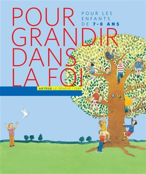 Pour grandir dans la foi : pour les enfants de 7-8 ans - Eglise catholique. Diocèse (Paris). Service de la catéchèse