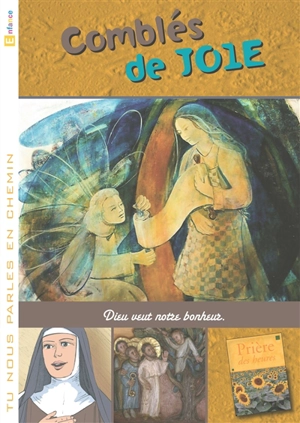 Comblés de joie : Dieu veut notre bonheur - Centre interdiocésain de formation pastorale et catéchétique (Lille)