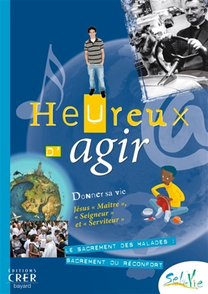 Heureux d'agir - Église catholique. Province (Rennes). Services diocésains de catéchèse