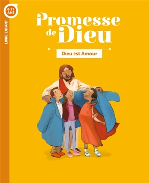 Dieu est amour, 8-11 ans : livre enfant - Église catholique. Province (Rennes). Services diocésains de catéchèse