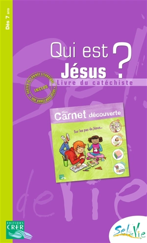 Qui est Jésus ? : livre du catéchiste - Église catholique. Province (Rennes). Services diocésains de catéchèse