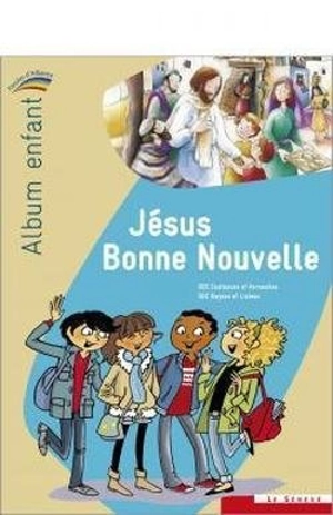 Jésus bonne nouvelle : album enfant - Eglise catholique. Diocèse (Coutances, Manche)