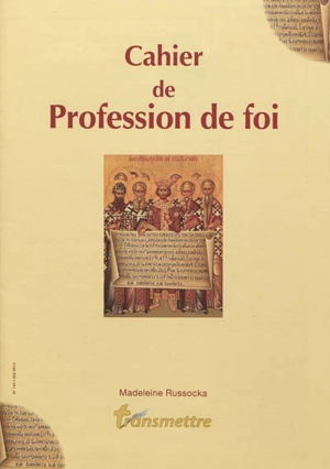 Transmettre, n° 143. Cahier de profession de foi - Madeleine Russocka