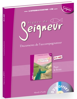 Signes du Seigneur : documents de l'accompagnateur - Diffusion catéchistique