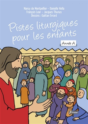 Pistes liturgiques pour les enfants : année A