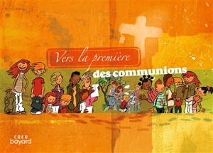 Vers la première des communions - Église catholique. Province (Rennes). Services diocésains de catéchèse
