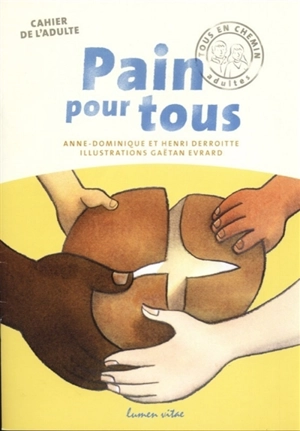 Pain pour tous : guide de l'accompagnateur - Henri Derroitte