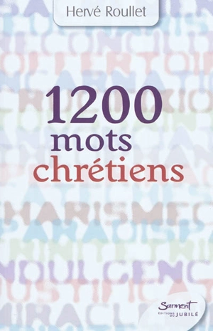 1.200 mots chrétiens - Hervé Roullet