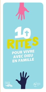 10 rites pour vivre avec Dieu en famille - Eglise catholique. Diocèse (Versailles)