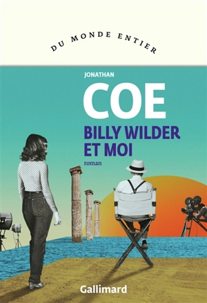 Billy Wilder et moi - Jonathan Coe