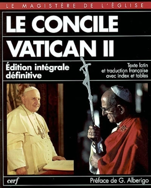 Le concile Vatican II, 1962-1965 : édition intégrale définitive - CONCILE VATICAN (2 ; 1962-1965)