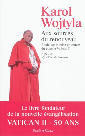 Aux sources du renouveau : étude sur la mise en oeuvre du concile Vatican II - Jean-Paul 2