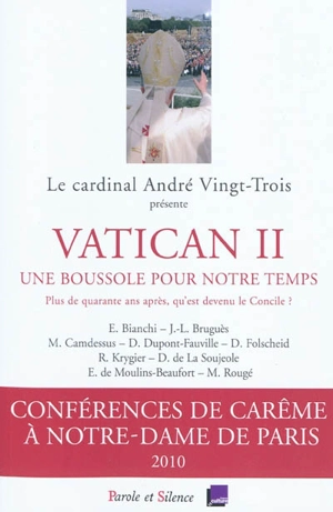 Vatican II, une boussole pour notre temps : plus de quarante ans après qu'est devenu le concile ?