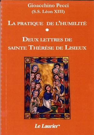 La pratique de l'humilité. Deux lettres de sainte Thérèse - Léon 13