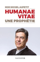 Humanae vitae, une prophétie - Michel Aupetit