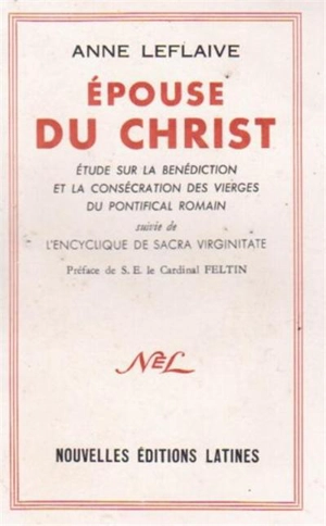 Epouse du Christ. Encyclique De Sacra Virginitate - Anne Leflaive