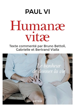 Humanae vitae : lettre encyclique sur le mariage et la régulation des naissances : texte intégral - Paul 6