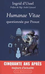 Humanae vitae questionnée par Proust - Ingrid d' Ussel