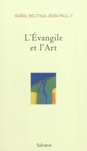 L'Evangile et l'art - Jean-Paul 2
