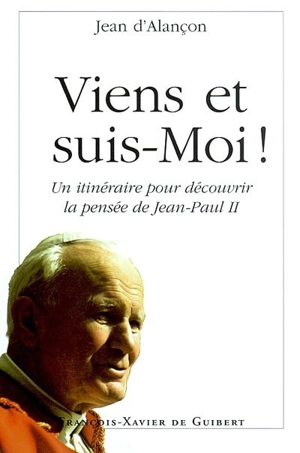 La pensée de Jean-Paul II - Jean d' Alançon